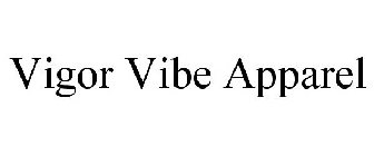 VIGOR VIBE APPAREL