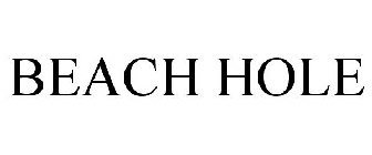 BEACH HOLE