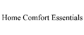 HOME COMFORT ESSENTIALS