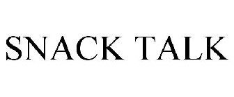 SNACK TALK