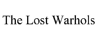 THE LOST WARHOLS