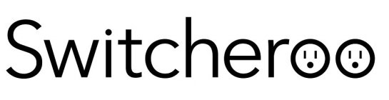 SWITCHEROO