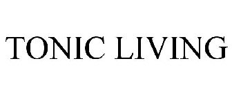 TONIC LIVING