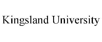 KINGSLAND UNIVERSITY