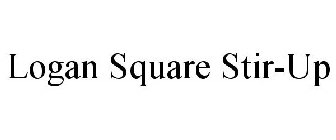 LOGAN SQUARE STIR-UP