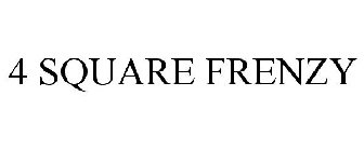 4 SQUARE FRENZY