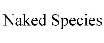 NAKED SPECIES