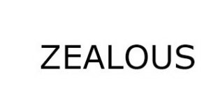 ZEALOUS