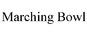 MARCHING BOWL