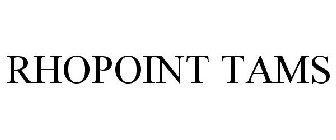 RHOPOINT TAMS