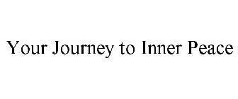 YOUR JOURNEY TO INNER PEACE