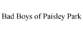 BAD BOYS OF PAISLEY PARK