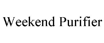 WEEKEND PURIFIER