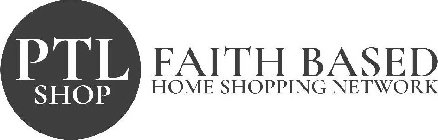 PTL SHOP FAITH BASED HOME SHOPPING NETWORK