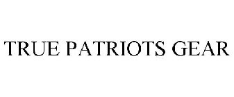 TRUE PATRIOTS GEAR