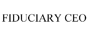 FIDUCIARY CEO