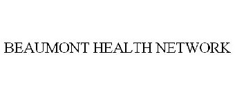 BEAUMONT HEALTH NETWORK