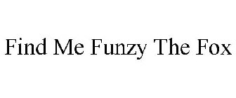 FIND ME FUNZY THE FOX