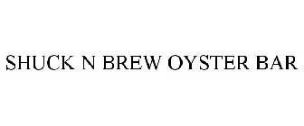 SHUCK N BREW OYSTER BAR