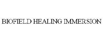 BIOFIELD HEALING IMMERSION