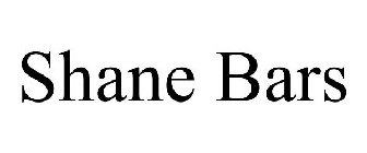 SHANE BARS
