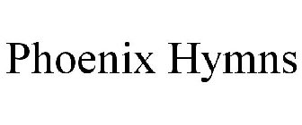 PHOENIX HYMNS