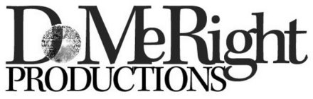 DO ME RIGHT PRODUCTIONS