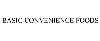 BASIC CONVENIENCE FOODS