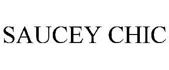 SAUCEY CHIC