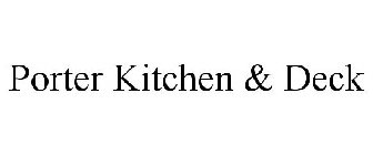 PORTER KITCHEN & DECK
