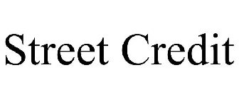 STREET CREDIT