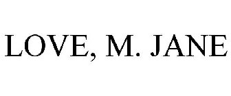 LOVE, M. JANE