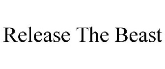 RELEASE THE BEAST