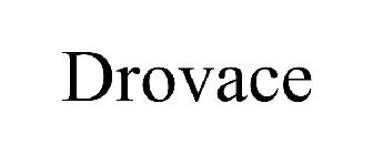 DROVACE