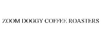ZOOM DOGGY COFFEE ROASTERS