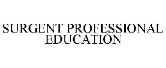 SURGENT PROFESSIONAL EDUCATION