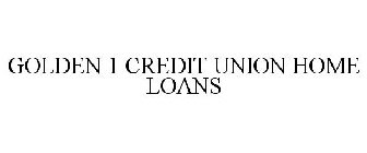 GOLDEN 1 CREDIT UNION HOME LOANS