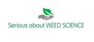 SERIOUS ABOUT WEED SCIENCE