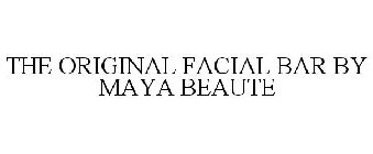 THE ORIGINAL FACIAL BAR BY MAYA BEAUTE