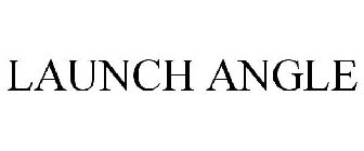 LAUNCH ANGLE