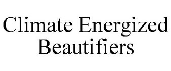 CLIMATE ENERGIZED BEAUTIFIERS