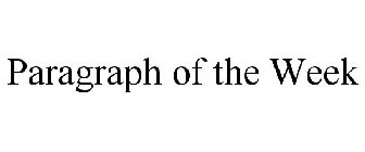 PARAGRAPH OF THE WEEK