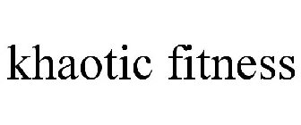 KHAOTIC FITNESS