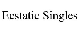 ECSTATIC SINGLES