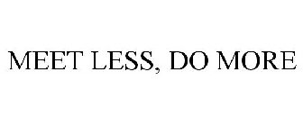 MEET LESS, DO MORE