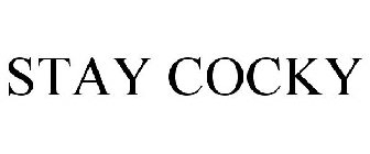 STAY COCKY