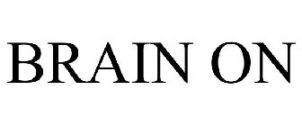 BRAIN ON