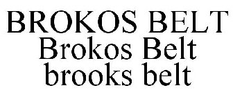 BROKOS BELT BROKOS BELT BROOKS BELT