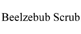 BEELZEBUB SCRUB