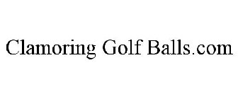 CLAMORING GOLF BALLS